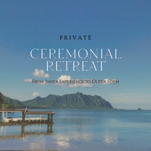 Load image into Gallery viewer, Presence: Private Ceremonial Retreat
